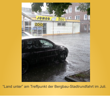 Land unter am Treffpunkt der Bergbau-Stadtrundfahrt im Juli.  (c) L. v.d.Berg