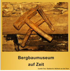 Quelle Foto: Stadtarchiv Mlheim an der Ruhr  Bergbaumuseum auf Zeit