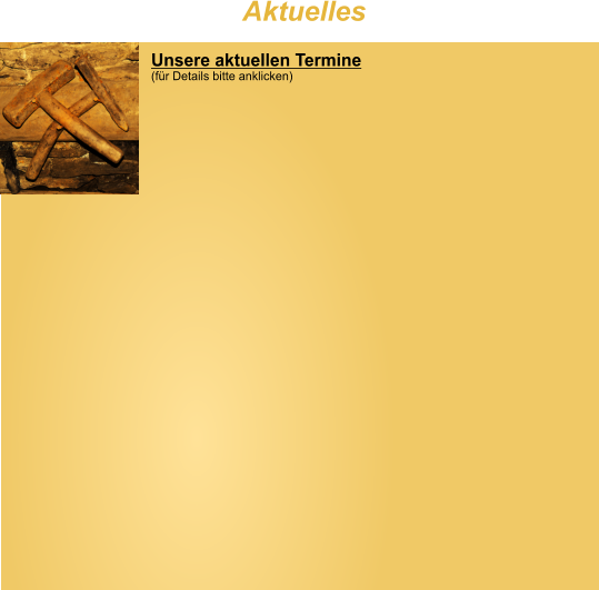 Unsere aktuellen Termine  (fr Details bitte anklicken)     Aktuelles